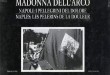MADONNA DELL'ARCO, NAPOLI: I PELLEGRINI DEL DOLORE, NAPLES: LES PELERINS DE LA DOULEUR. COLLECTIF
