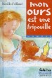 MON OURS EST UNE FRIPOUILLE. ALLANCE MIREILLE