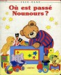 OU EST PASSE NOUNOURS ?. COLLECTIF