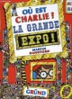 OU EST CHARLIE ?, LA GRANDE EXPO !. HANDFORD MARTIN