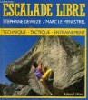 ESCALADE LIBRE. DEWEZE STEPHANE, LE MENESTREL MARC