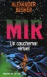 MIR, UN CAUCHEMAR VIRTUEL. BESHER ALEXANDRE