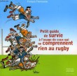 PETIT GUIDE DE SURVIE A L'USAGE DE CEUX QUI NE COMPRENNENT RIEN AU RUGBY. THOMAZEAU FRANCOIS