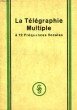 LA TELEGRAPHIE MULTIPLE A 12 FREQUENCES VOCALES. CLAUSING A., NOTTEBROCK H.
