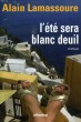 L'ETE ERA BLANC DEUIL. LAMASSOURE ALAIN