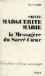SAINTE MARGUERITE MARIE, LA MESSAGERE DU SACRE-COEUR. GOBRY IVAN