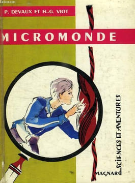 EXPLORATIONS DANS LE MICRO-MONDE. VIOT H.-G., DEVAUX PIERRE