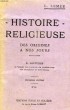 HISTOIRE RELIGIEUSE DES ORIGINES A NOS JOURS. LEMEE L.