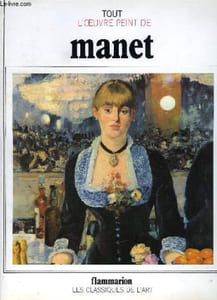 TOUT L'OEUVRE PEINT D'EDOUARD MANET