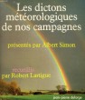 LES PROVERBES METEOROLOGIQUES DE NOS CAMPAGNES. SIMON ALBERT, LARTIGUE ROBERT