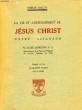 LA VIE ET L'ENSEIGNEMENT DE JESUS CHRIST NOTRE SEIGNEUR, 2 TOMES (1 VOLUME). LEBRETON JULES, s.j.