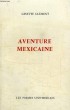 AVENTURE MEXICAINE. CLEMENT GINETTE
