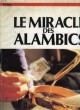 LE MIRACLE DES ALAMBICS, SUD-OUEST, DOSSIERS DU QUOTIDIEN. COLLECTIF