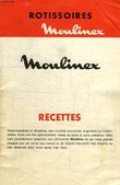 ROTISSOIRES MOULINEX, RECETTES. COLLECTIF