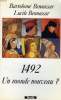 1492, UN MONDE NOUVEAU ?. BENNASSAR BARTOLOME & LUCILE