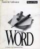 MICROSOFT WORD, 6.0, GUIDE DE L'UTILISATEUR. COLLECTIF