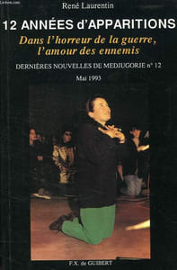 12 ANNEES D'APPARITIONS: DANS L'HORREUR DE LA GUERRE, L'AMOUR DES ENNEMIS