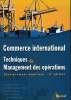 COMMERCE INTERNATIONAL, TECHNIQUES & MANAGEMENT DES OPERATIONS. COLLECTIF