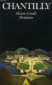 CHANTILLY, MUSEE CONDE, DOMAINE. CAZELLES RAYMOND