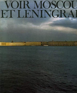 VOIR MOSCOU ET LENINGRAD. BORTOLI GEORGES