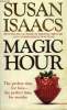 MAGIC HOUR. ISAACS SUZAN