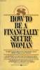HOW TO BE A FINANCIALLY SECURE WOMAN. SCHLAYER MARY ELIZABETH, COOLEY MARILYN H.