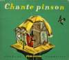 CHANTE PINSON. SIMON ROMAIN, FRANCOIS P.