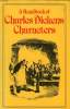 A HANDBOOK OF CHARLES DICKENS CHARACTERS. RAMSDEN TIMOTHY