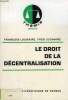 LE DROIT DE LA DECENTRALISATION. LUCHAIRE FRANCOIS & YVES