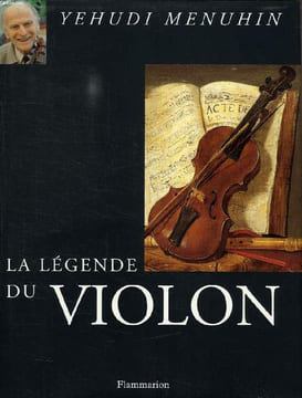 LA LEGENDE DU VIOLON. MENUHIN YEHUDI
