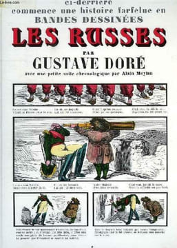LES RUSSES, OU HISTOIRE DRAMATIQUE, PITTORESQUE ET CARICATURALE DE LA SAINTE RUSSIE, COMMENTEE ET ILLUSTREE EN BANDES DESSINEES. DORE GUSTAVE