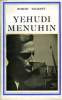YEHUDI MENUHIN (THE STORY OF THE MAN AND THE MUSICIAN). MAGIDOFF ROBERT