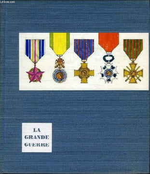 HISTOIRE DE LA GRANDE GUERRE, 1914-1918. GALTIER-BOISSIERE