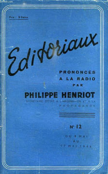 EDITORIAUX PRONONCES A LA RADIO. HENRIOT PHILIPPE