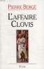 L'AFFAIRE CLOVIS. BERGE PIERRE