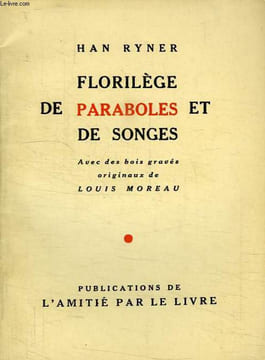 FLORILEGE DE PARABOLES ET DE SONGES. RYNER HAN