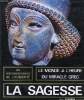LES METAMORPHOSES DE L'HUMANITE, 600/100 av. J.-C., LA SAGESSE, LE MIRACLE GREC, UN ART DE L'HOMME. COLLECTIF