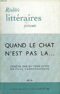 REALITES LITTERAIRES, N° 19, QUAND LE CHAT N'EST PAS LA...