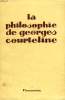 LA PHILOSOPHIE DE GEORGES COURTELINE. COURTELINE GEORGES