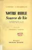 NOTRE BIBLE, SOURCE DE VIE. PETERS N., DECARREAUX J.