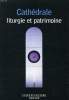CATHEDRALES: LITURGIE ET PATRIMOINE, ACTES DU COLLOQUE DE REIMS, 3-5 JUIN 1994. COLLECTIF