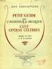 PETIT GUIDE DE L'AUDITEUR DE MUSIQUE, CENT OPERAS CELEBRES. CHANTAVOINE JEAN