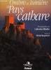 OMBRE ET LUMIERE EN PAYS CATHARE. BIBOLLET CATHERINE, ROQUEBERT MICHEL