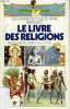 LE LIVRE DES RELIGIONS. COLLECTIF