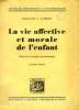 LA VIE AFFECTIVE ET MORALE DE L'ENFANT. RAMBERT MADELEINE L.