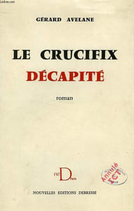 LE CRUCIFIX DECAPITE