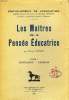 LES MAITRES DE LA PENSEE EDUCATRICE, TOME I, MONTAIGNE - RABELAIS. WOLFF MAURICE