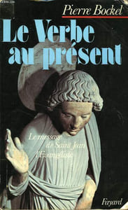 LE VERBE AU PRESENT, LE MESSAGE DE SAINT JEAN L'EVANGELISTE