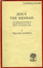 JESUS THE MESSIAH, THE SYNOPTIC TRADITION OF THE REVELATION OF GOD IN CHRIST: WITH SPECIAL REFERENCE TO FORM-CRITICISM. MANSON WILLIAM