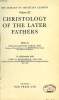 THE LIBRARY OF CHRISTIAN CLASSICS, VOLUME III, CHRISTOLOGY OF THE LATER FATHERS. ROCHIE HARDY EDWARD, RICHARDSON CYRIL C.